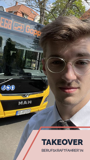 Foto: Ein junger Mann mit einem Bus im Hintergrund und Grafikinfo: TAKEOVER BERUFSKRAFTFAHRER/IN.